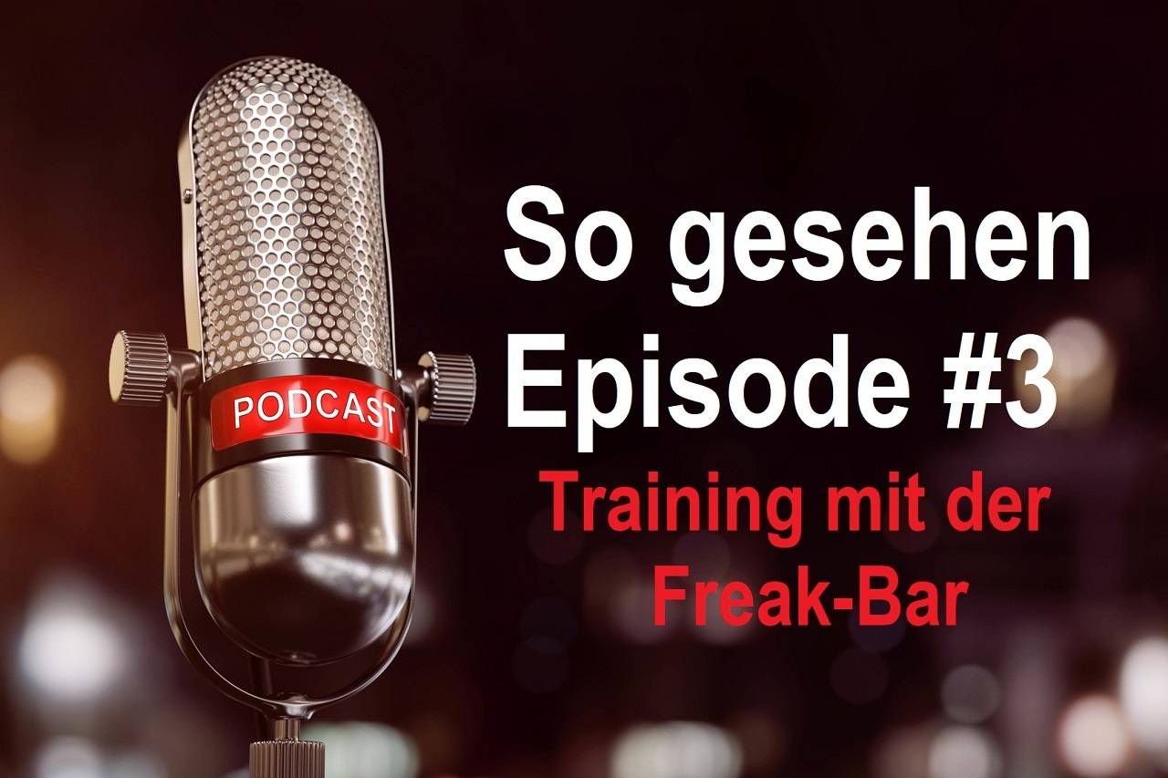 So gesehen - Episode #3: Training mit der Freak Bar